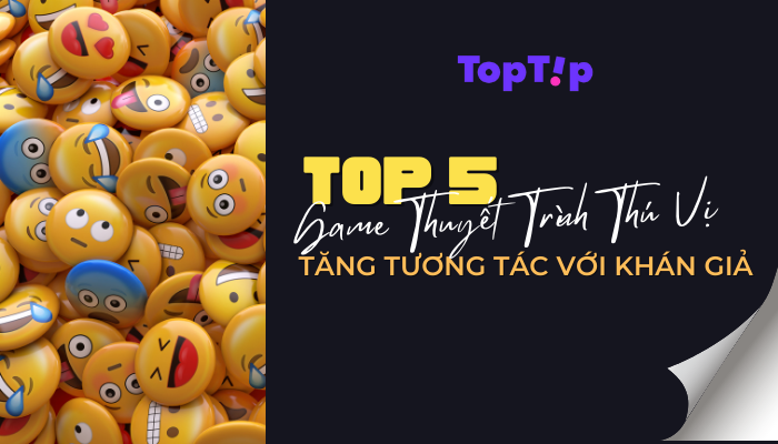 TopTip Top 5 Game Thuyết Trình Thú Vị Tăng Tương Tác Với Khán Giả YBOX